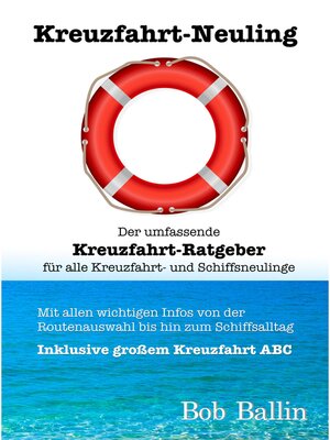 cover image of Kreuzfahrt-Neuling (Der umfassende Kreuzfahrt-Ratgeber  für alle Kreuzfahrt- und Schiffsneulinge)
